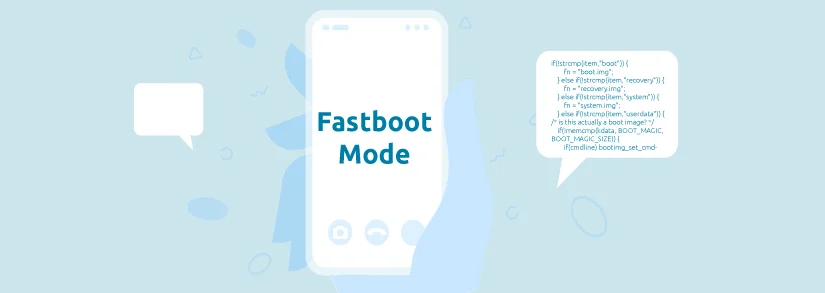Fastboot mode Android ou tablette : comment y accéder et en sortir ?